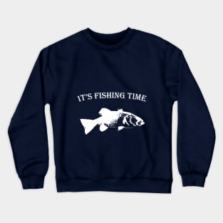 It's fishing time, Bass picture Crewneck Sweatshirt